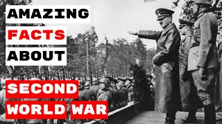 25 Amazing Facts About Second World War  Interesting WWII Facts [upl. by Aynor]