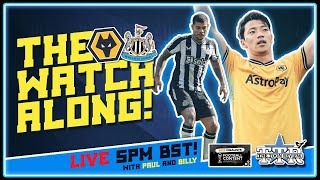 Wolves v Newcastle United Live Watchalong [upl. by Anirrehs]