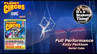 Kizzy Packham on the Aerial Cube Planet Circus OMG Scarborough 2023 [upl. by Rivy912]