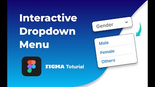 Interactive Dropdown Menu in Figma  StepbyStep Tutorial [upl. by Valerie356]