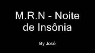 MRN  Noite de Insônia [upl. by Adlig]