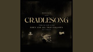 Cradlesong [upl. by Eciened]