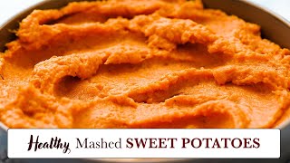 Healthy Mashed Sweet Potatoes [upl. by Huxley580]