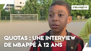 Quand Mbappé sexprimait sur les quotas dans le football à 12 ans [upl. by Yrgoerg]