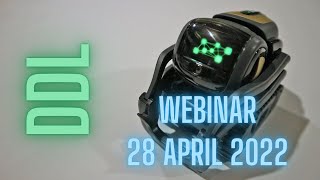 Cozmo 20 Vector 20 and CAVU  DDL Webinar 28 April 2022 [upl. by Nalani]