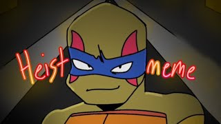 Heist meme ROTTMNT [upl. by Riccio]