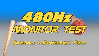 480Hz Monitor Test  Simple Baseball amp Basketball Tests  8x Speed for 480fps [upl. by Nnayrb]