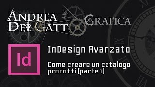 Come creare un catalogo prodotti parte 1  Tutorial avanzato su Adobe InDesign [upl. by Redford]