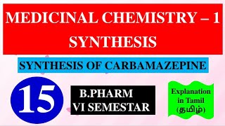 SYNTHESIS OF CARBAMAZEPINE  MEDICINAL CHEMISTRY  1  B PHARM 4TH SEMESTER [upl. by Hermine]