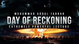 Day of Reckoning  Powerful Lecture  Abdul Jabbar [upl. by Arzed111]