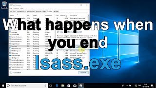 What happens when you end lsassexe Windows 10 [upl. by Soilisav701]