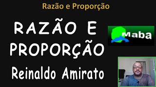 RAZÃO E PROPORÇÃO  Com prof Reinado Amirato [upl. by Henri32]