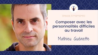 59 – Trouble de personnalité limite et personnalités « passivesagressives » Mathieu Guénette [upl. by Yraek]