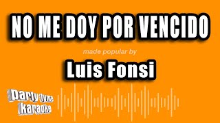 Luis Fonsi  No Me Doy Por Vencido Versión Karaoke [upl. by Yentrok]