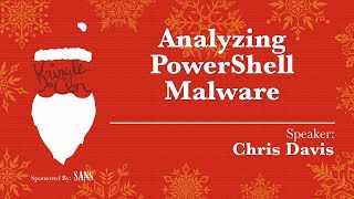 KringleCon 2018  Chris Davis Analyzing PowerShell Malware [upl. by Anonyw]