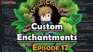 How to make a Spigot 115 plugin Ep17 Custom Enchants [upl. by Ragg353]