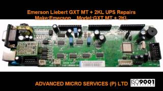 Emerson Liebert GXT MT  2KL UPS Repairs  Advanced Micro Services Pvt LtdBangaloreIndia [upl. by Ahseat131]