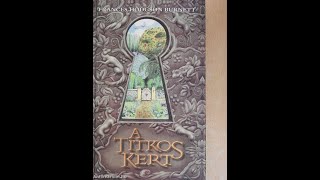 Francis Hodgson Burnett  A titkos kert [upl. by Drofdarb260]