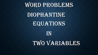 Word Problems on Linear Diophantine Equations in two variables [upl. by Natanoj563]