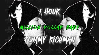 1 HOUR LONG MILLION DOLLAR BABY TOMMY RICHMAN LOOP  TIKTOK SONGS 2024 [upl. by Britton55]