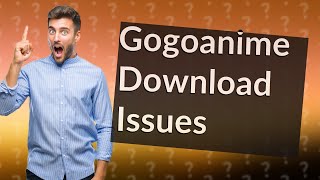 Why cant I download anime from gogoanime [upl. by Casie]