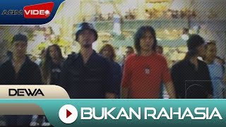 Dewa  Bukan Rahasia  Official Video [upl. by Mongeau758]