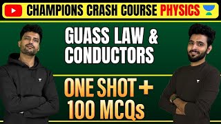 Gauss Law amp Conductors One Shot  Top 100 MCQ 🔥 Day 213  NEET Physics  Prateek Jain x Akshay Sir [upl. by Verdie]