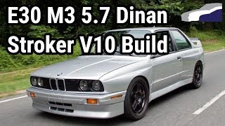 BMW E30 M3 with 57 Dinan Stroker V10 Build [upl. by Maible]