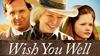 Wish You Well 2013  Full Movie  Ellen Burstyn  Mackenzie Foy  Josh Lucas [upl. by Notsnorb]