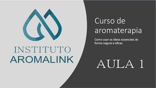 Mini curso de aromaterapia online  Aula 1 [upl. by Allsun]