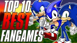 Top 10 BEST Sonic Fan Games [upl. by Acyssej]