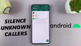 Android How To Silence Unknown Callers In WhatsApp [upl. by Ramedlaw]