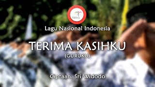 Terima Kasihku Guruku  Lirik Lagu Nasional Indonesia [upl. by Oidivo]