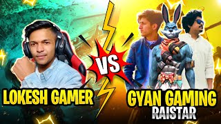 Lokesh Gamer amp Raistar VS Gyan Gaming amp As Gaming Only One Tap Clash Squad Battle Garena Free Fire [upl. by Ailliw]