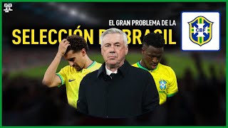 El GRAN PROBLEMA de la SELECCIÓN BRASILEÑA [upl. by Llered]