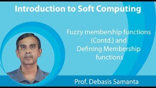 Lecture 3  Fuzzy membership functions Contd and Defining Membership functions [upl. by Sidell]