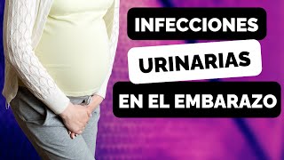 Lo que debes saber sobre infecciones urinarias durante el embarazo [upl. by Dorweiler]