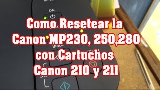 Como Resetear Canon Pixma MP230 250 280 [upl. by Lokim]