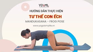 Pose 45  Hướng dẫn thực hiện tư thế Con Ếch  Mandukasana  Frog Pose  Hướng dẫn Asana [upl. by Roinuj]