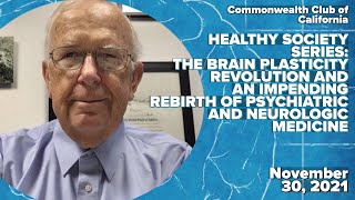 The Brain Plasticity Revolution and an Impending Rebirth of Psychiatric and Neurologic Medicine [upl. by Vallie]