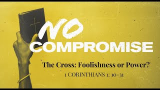 1 Corinthians 11031  The Cross Foolishness or Power [upl. by Anirbed]