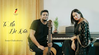 Tu Mile Dil Khile  Iman Chakraborty  Cover  kumarsanu1821 alkayagnik3875 [upl. by Neils]