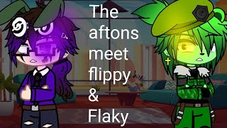 quotThe Aftons meet Flippy and Flakyquot Gacha ClubFNaFHTF [upl. by Ripleigh923]