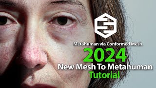 Tutorial New Conformed Mesh Method Metahuman Creation 2024 [upl. by Ecirehc]