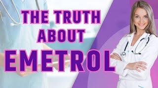 The Truth About EMETROL Uses and Side Effects [upl. by Uhayile628]