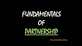 Fundamentals of Partnership Part4 [upl. by Ettezzus]