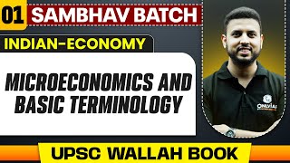 Microeconomics amp Basic Terminology Full Chapter  Indian Economy  Chapter 1  UPSC Preparation [upl. by Leroy]