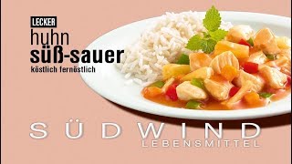 Huhn süßsauer I einfach köstlich fernöstlich  Südwind Lebensmittel [upl. by Meirrak]