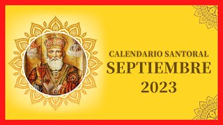 ▶️ CALENDARIO SANTORAL SEPTIEMBRE 2023 ✅ DÍAS DE TODOS LOS SANTOS DE SEPTIEMBRE ❤ QUE SANTO ES HOY [upl. by Kare587]