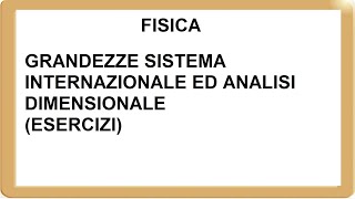 analisi dimensionale di una formula e grandezze fisiche del sistema internazionale [upl. by Kahler]